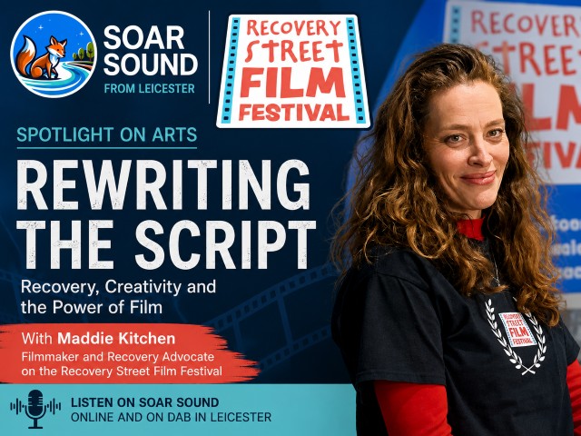 Rewriting the Script – Recovery, Creativity and the Power of Film